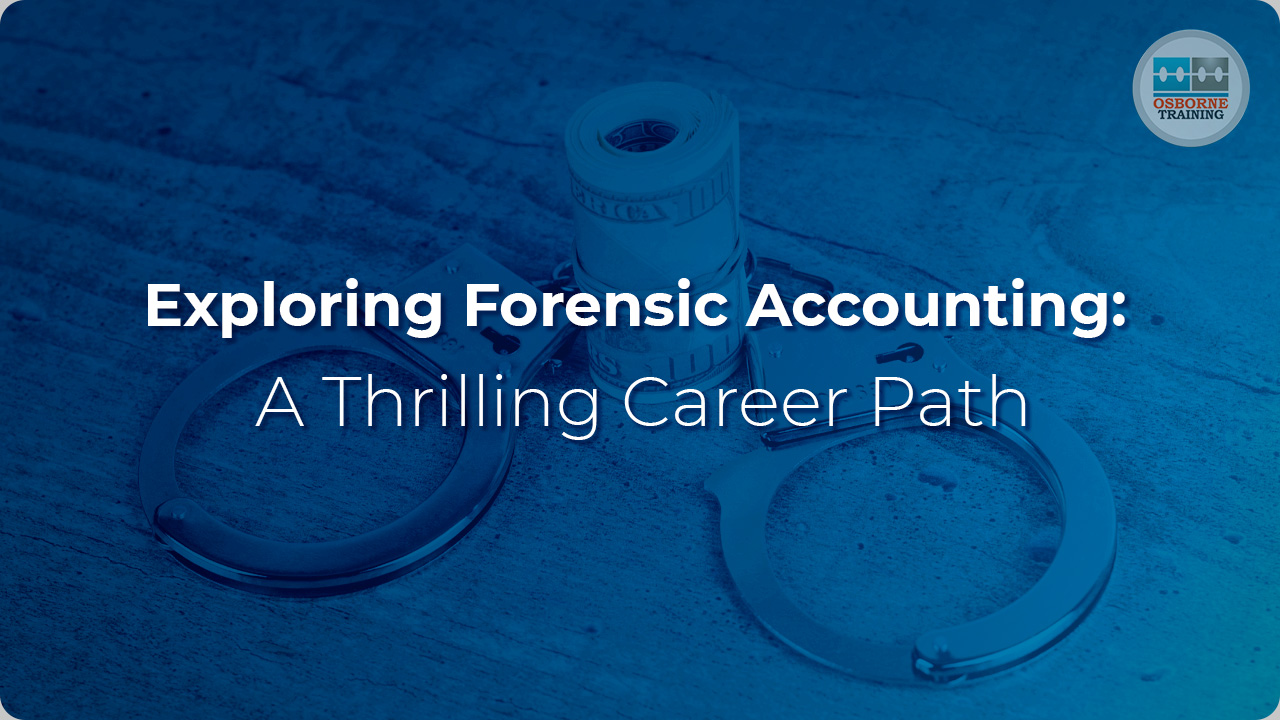 Exploring Forensic Accounting: A Thrilling Career Path Exploring Forensic Accounting: A Thrilling Career Path